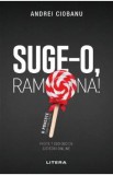 Suge-o, Ramona! - Andrei Ciobanu