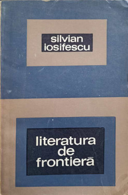 LITERATURA DE FRONTIERA-SILVIAN IOSIFESCU foto