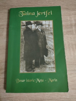 Taina jertfei - Dosar istoric Mota-Marin alcatuit de Razvan Codrescu (Editura Puncte Cardinale, Sibiu, 2002) foto