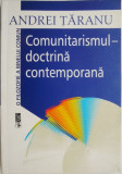 Comunitarismul &ndash; doctrina contemporana. O filozofie a binelui comun &ndash; Andrei Taranu