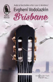 Brisbane - Paperback brosat - Evgheni Vodolazkin - Humanitas Fiction, 2019
