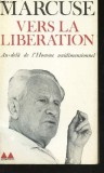 Vers la liberation Au-dela de l homme unidimensionnel / Herbert Marcuse