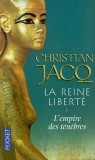 Christian Jacq - L'Empire des tenebres ( LA REINE LIBERTE )