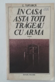 myh 416s - C Turturica - In casa asta toti trageau cu arma - ed 1985