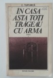 Myh 416s - C Turturica - In casa asta toti trageau cu arma - ed 1985