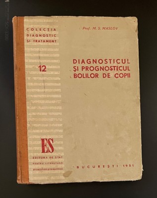 diagnosticul si prognosticul bolilor de copii de m s maslov cartonata 12 foto