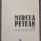 Mircea Petean sau stiinta poeziei, Lazar Popescu, 2017, 174 pag, stare f buna