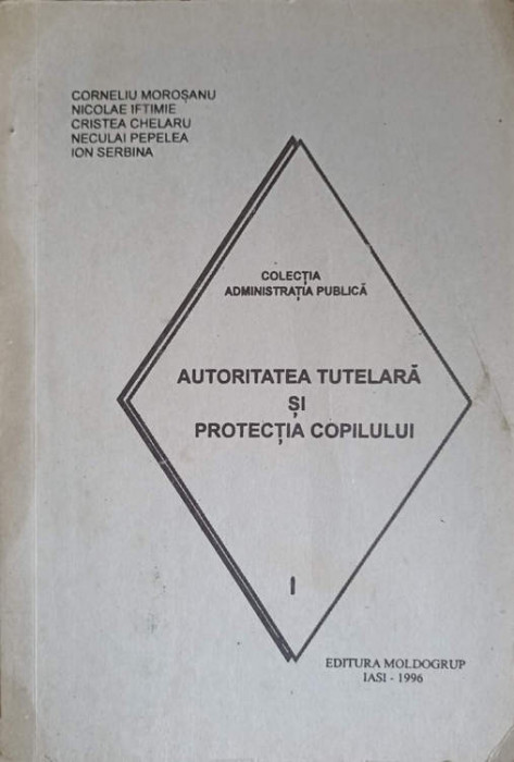 AUTORITATEA TUTELARA SI PROTECTIA COPILULUI-CORNELIU MOROSANU SI COLAB.-228060