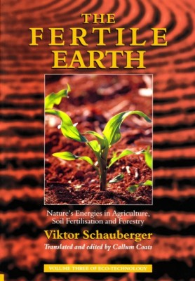The Fertile Earth Nature&amp;#039;s Energies in Agriculture, Soil Fertilisation and Forestry foto