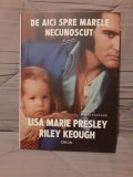 DE AICI SPRE MARELE NECUNOSCUT-LISA MARIE PRESLEY/RILEY KEOUGH