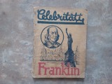 Alex I. Botez - Benjamin Franklin - Viata si Opera, 1933