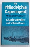 THE PHILADELPHIA EXPERIMENT , PROJECT INVISIBILITY by CHARLES BERLITZ and WILLIAM MOORE , 1978