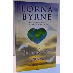 DE UNDE VINE IUBIREA de LORNA BYRNE , 2015