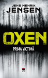 Oxen - Prima victimă - Paperback brosat - Jens Henrik Jensen - RAO, 2019
