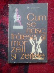 n3 CUM SE NASC, TRAIESC SI MOR ZEII SI ZEITELE - EM.IAROSLASKI