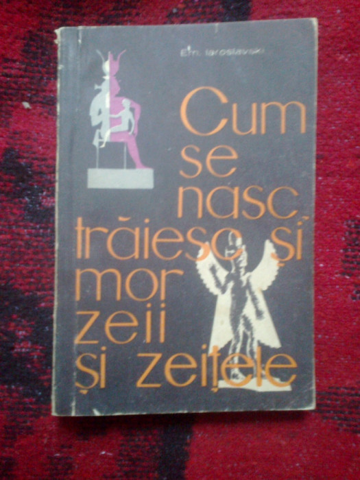n3 CUM SE NASC, TRAIESC SI MOR ZEII SI ZEITELE - EM.IAROSLASKI
