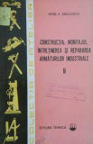 P. Radulescu - Constr, montajul, &icirc;ntrețin. și rep. armăturilor ind. ( Vol. II )