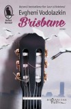 Cumpara ieftin Brisbane, Evgheni Vodolazkin - Editura Humanitas Fiction
