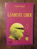 G&acirc;ndește liber - Florin Neguț