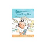 Henry and the Something New: Book 2