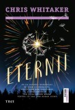Eternii Roman Brosat Paperback Chris Whitaker Trei Carti Beletristica
