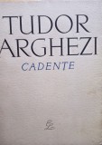 Tudor Arghezi - Cadente (Editia: 1964)