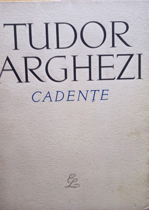 Tudor Arghezi - Cadente (1964)