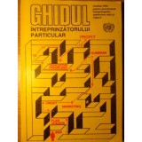 GHIDUL INTREPRINZATORULUI PARTICULAR-FLORIN BOTEA, CRISTIAN VALENTIN FLORU, CRISTINA HNETCU, MIRCEA ONITA, -217596