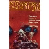 James Kahn - Intoarcerea Cavalerului Jedi (Editia: 1993)