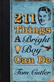 Cumpara ieftin 211 things a bright boy can do - 2006 - Tom Cutler (V187)