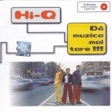 CD Pop: Hi-Q - Da muzica mai tare ( 2001, original, multimedia )