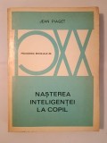 Jean Piaget - Nașterea inteligenței la copil (1973)