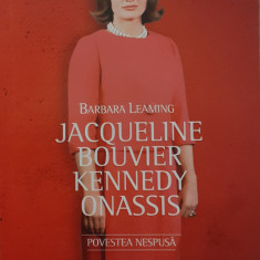 Jacqueline Bouvier Kennedy Onassis Povestea nespusa