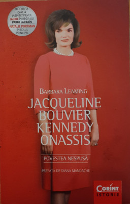 Jacqueline Bouvier Kennedy Onassis Povestea nespusa foto