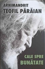 CALE SPRE BUNATATE-ARHIMANDRIT TEOFIL PARAIAN-277315 foto