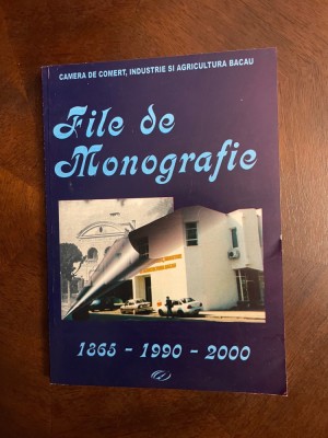 Camera de Comert, Industrie si Agricultura BACAU - File de Monografie 1865-2000 foto