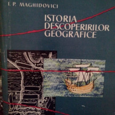 I. P. Maghidovici - Istoria descoperirilor geografice (editia 1959)