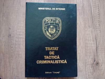 TRATAT DE TACTICA CRIMINALISTICA - CONSTANTIN AIONITOAIE , ED. II-A , 1992 foto