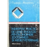 Constantin Alexandrescu - Indreptar practic de limba engleza pentru ingineri zootehnisti si medici veterinari (editia 1982)