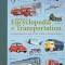 Firefly Encyclopedia of Transportation: A Comprehensive Look at the World of Transportation