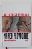MAREA PROVOCARE , VOLUMUL IV - PRESEDINTELE ATIPIC de SORIN ROSCA STANESCU , 2006