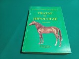 TRATAT DE HIPOLOGIE / VOL.I / GHEORGHE - EMIL MĂRGINEAN / 1997 *