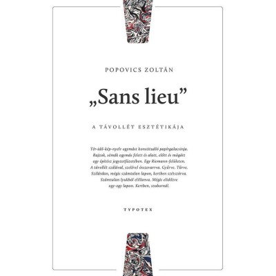 &amp;quot;Sans lieu&amp;quot; - A t&amp;aacute;voll&amp;eacute;t eszt&amp;eacute;tik&amp;aacute;ja - Popovics Zolt&amp;aacute;n foto