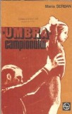 Umbra campionului - Maria Serban