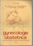 Cumpara ieftin Ginecologie Obstetrica - Gh. Teleman, Em. Gheorghita, D. Dragomir