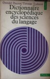 DICTIONNAIRE ENCYCLOPEDIQUE DES SCIENCES DU LANGAGE-O. DUCROT, T. TODOROV-221282