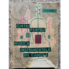 Ghid Pentru Muzica Instrumentala De Camera - W. G. Berger , B331