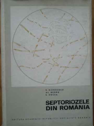 Septoriozele Din Romania - E. Radulescu, Al. Negru, E. Docea ,519020