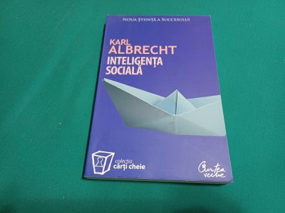 INTELIGENȚA SOCIALĂ / KARL ALBRECHT / 2007 * 04 foto
