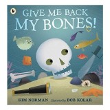 Give Me Back My Bones!